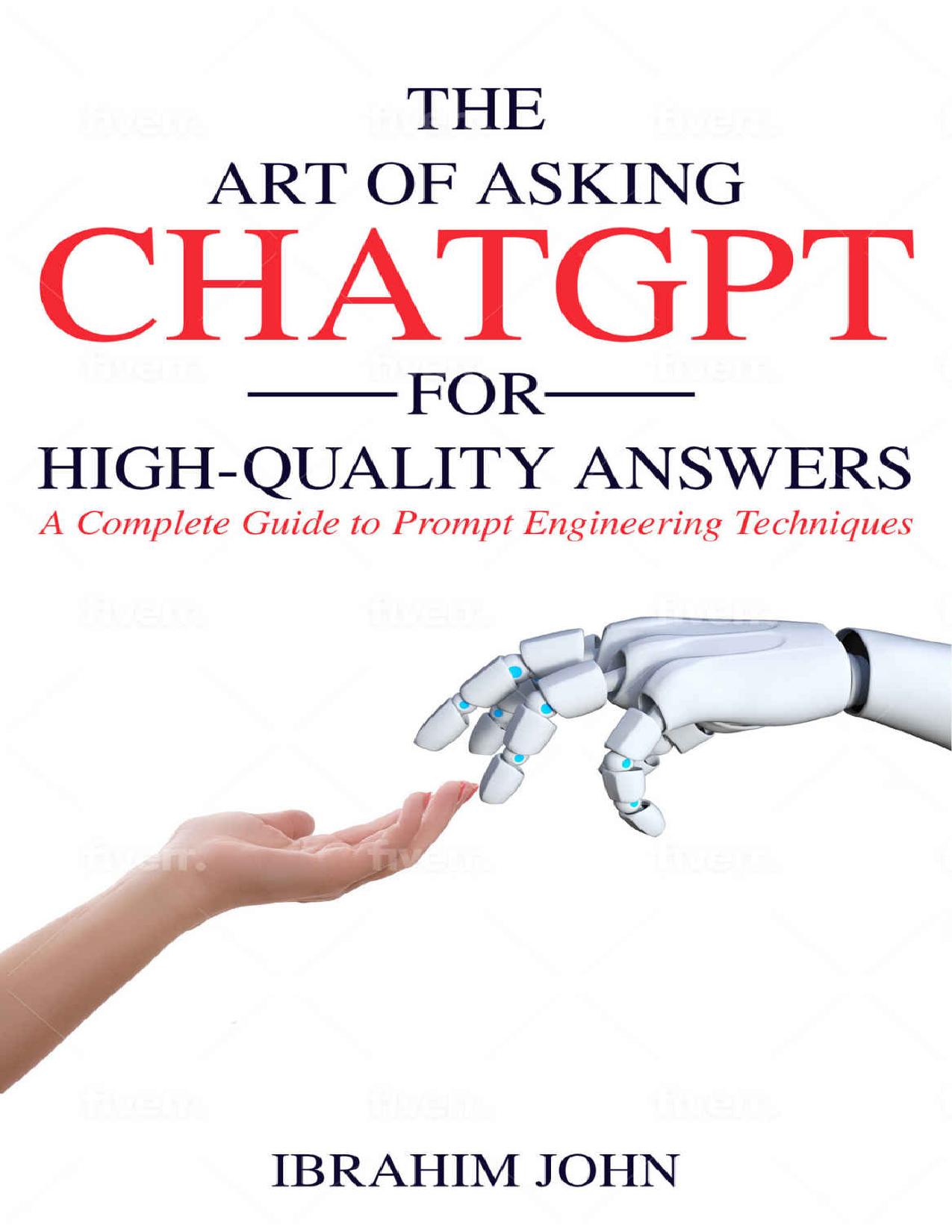 The Art of Asking ChatGPT for High-Quality Answers: A Complete Guide to Prompt Engineering Techniques