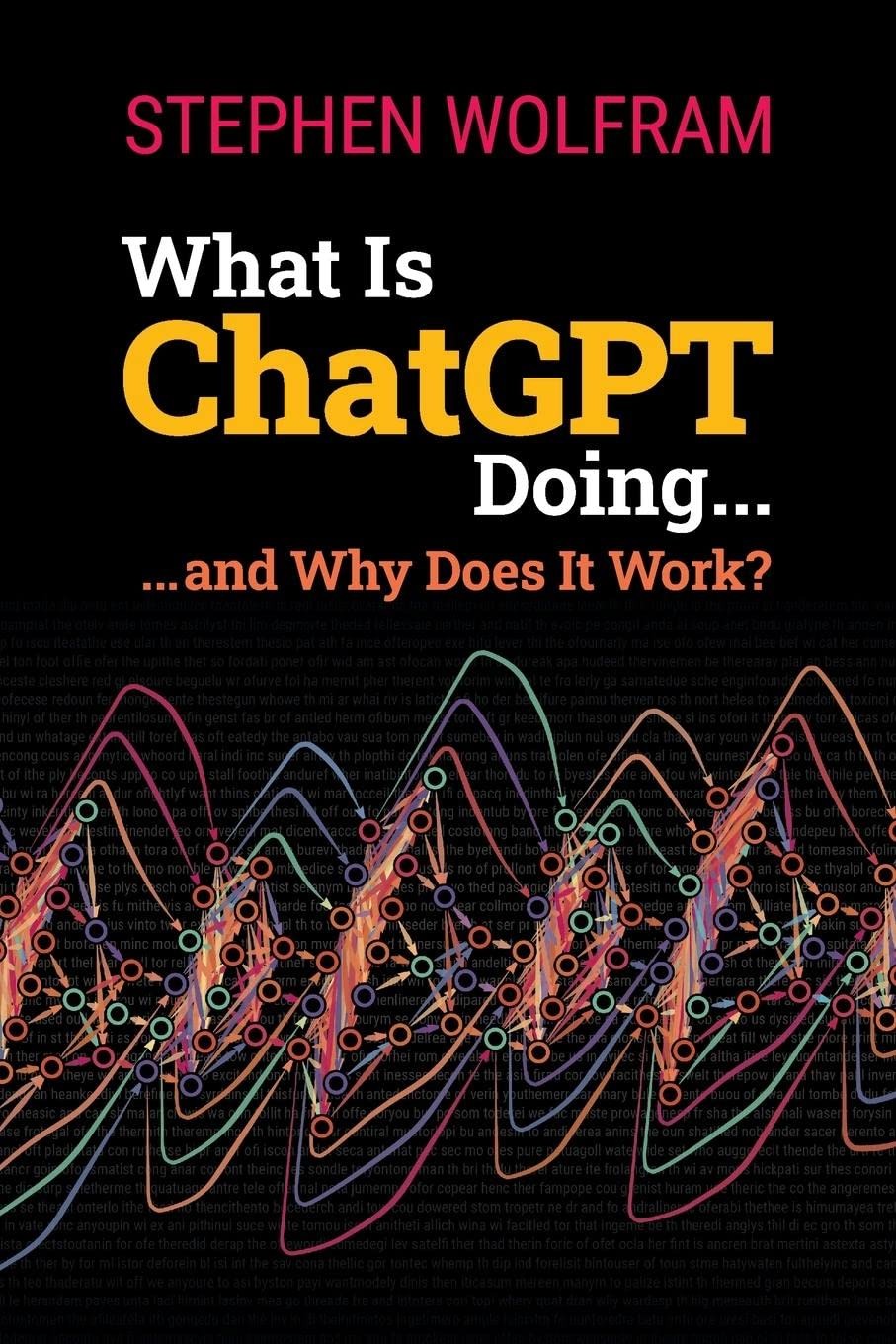 What Is ChatGPT Doing ... And Why Does It Work?