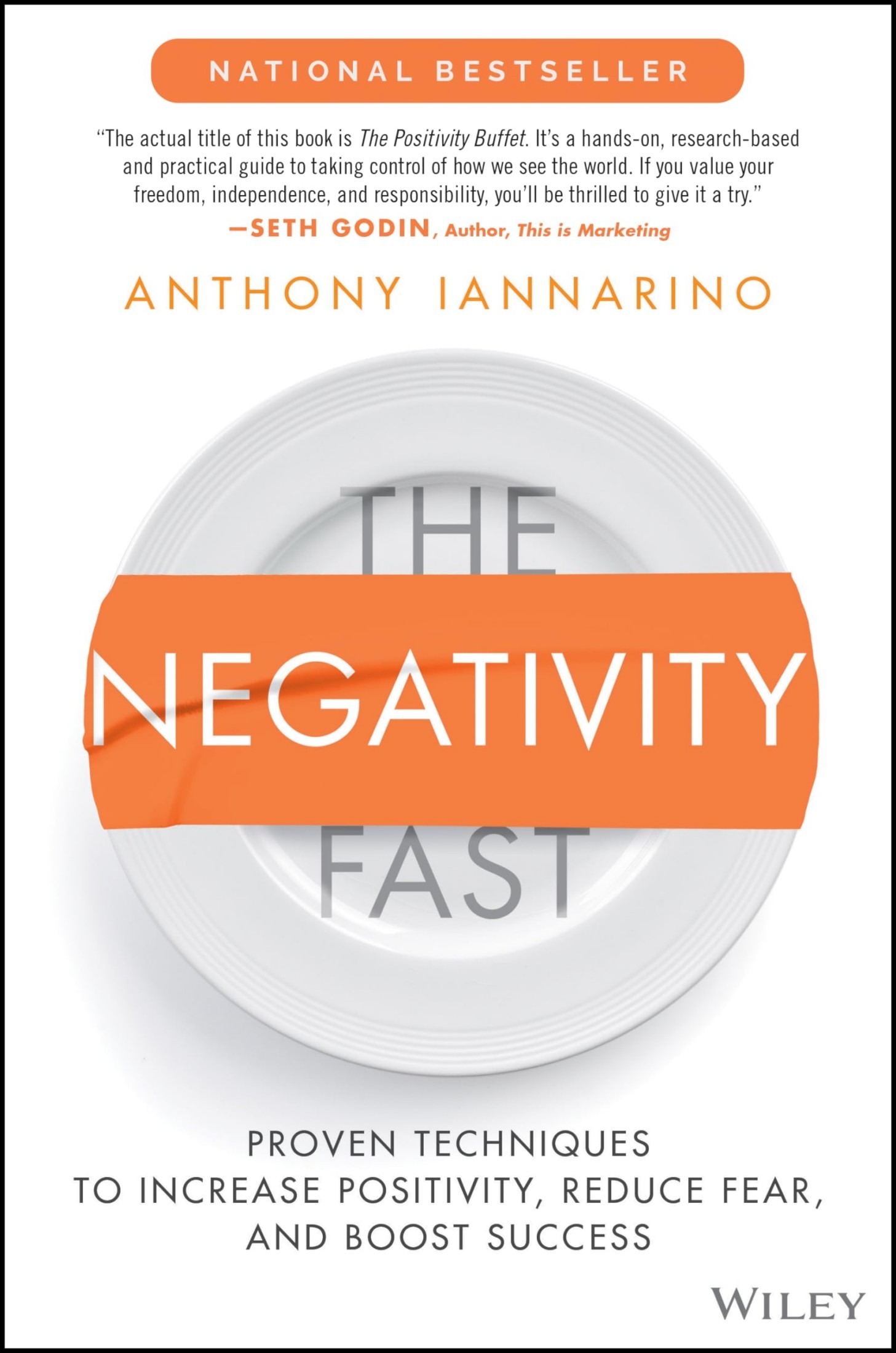 The Negativity Fast: Proven Techniques to Increase Positivity, Reduce Fear, and Boost Success