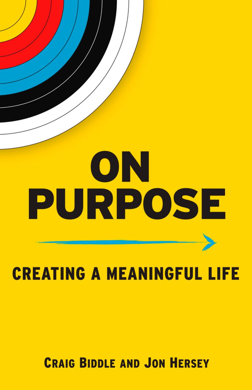 On Purpose: Creating a Meaningful Life