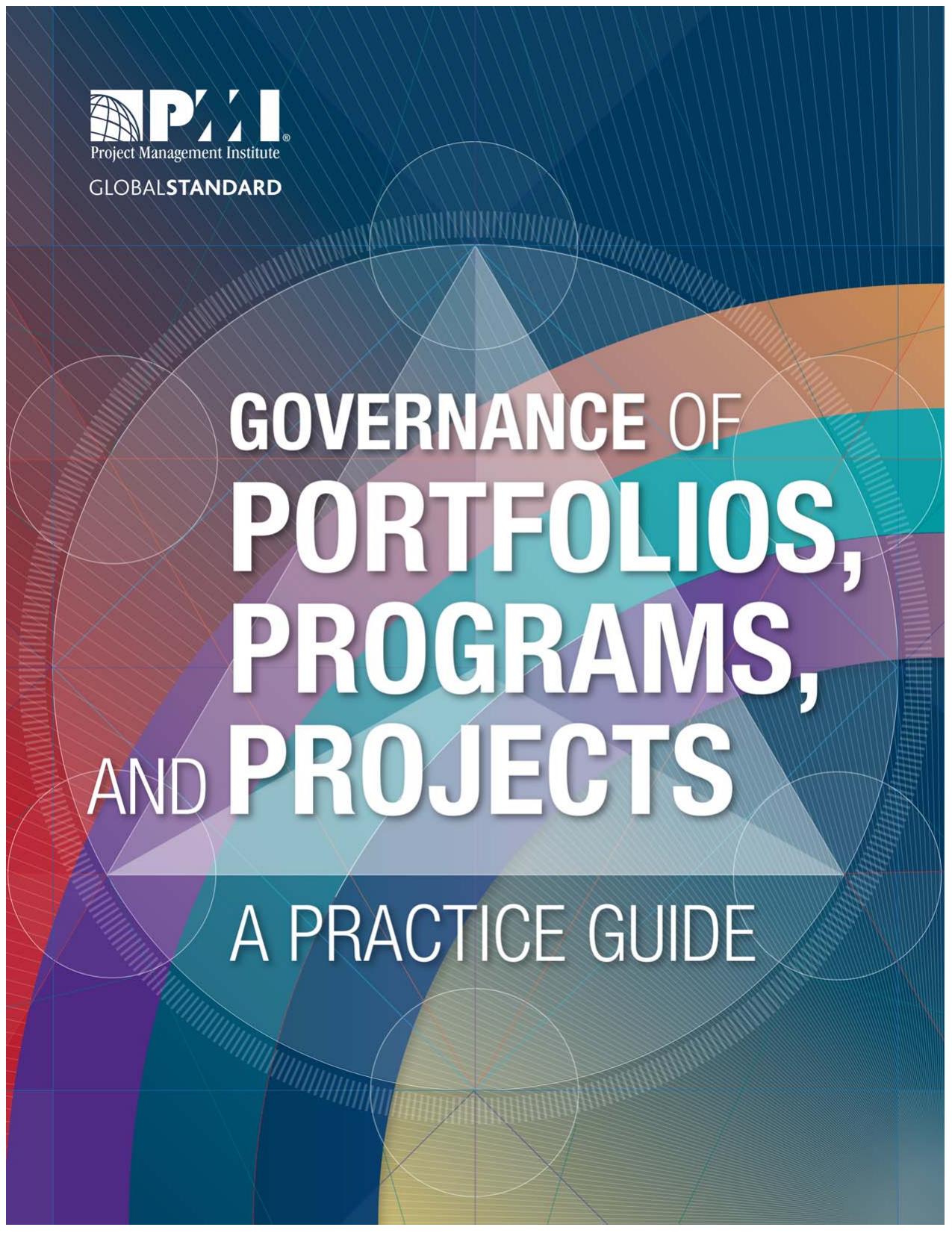 Governance of Portfolios, Programs, and Projects: A Practice Guide