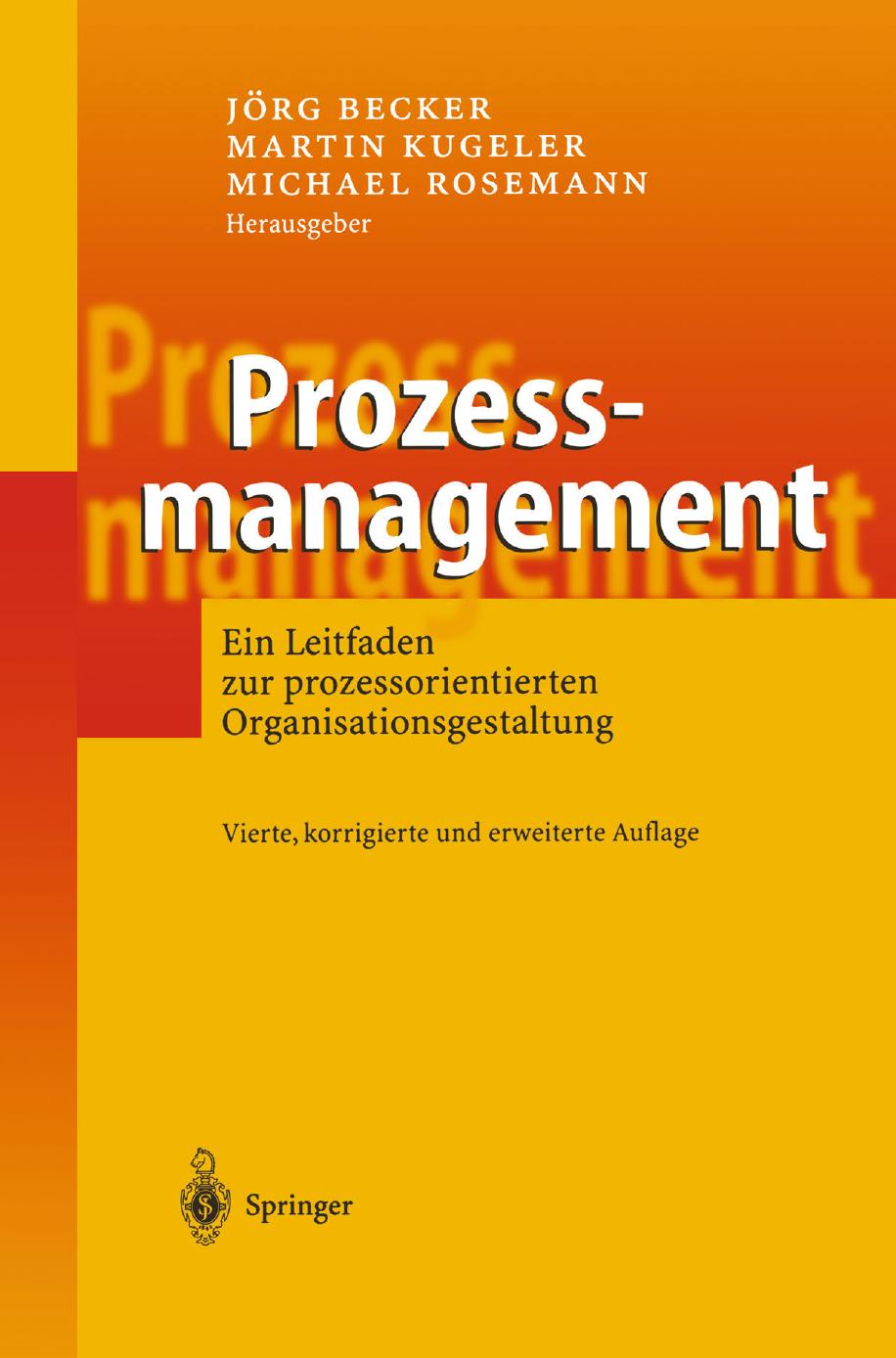 Prozessmanagement: Ein Leitfaden zur prozessorientierten Organisationsgestaltung