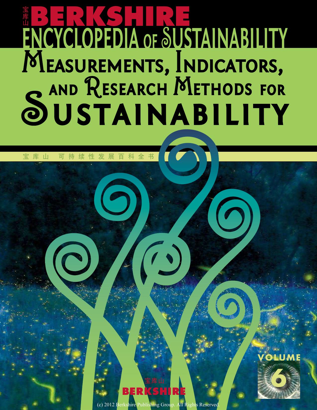 Berkshire Encyclopedia of Sustainability 6/10: Measurements, Indicators, and Research Methods for Sustainability