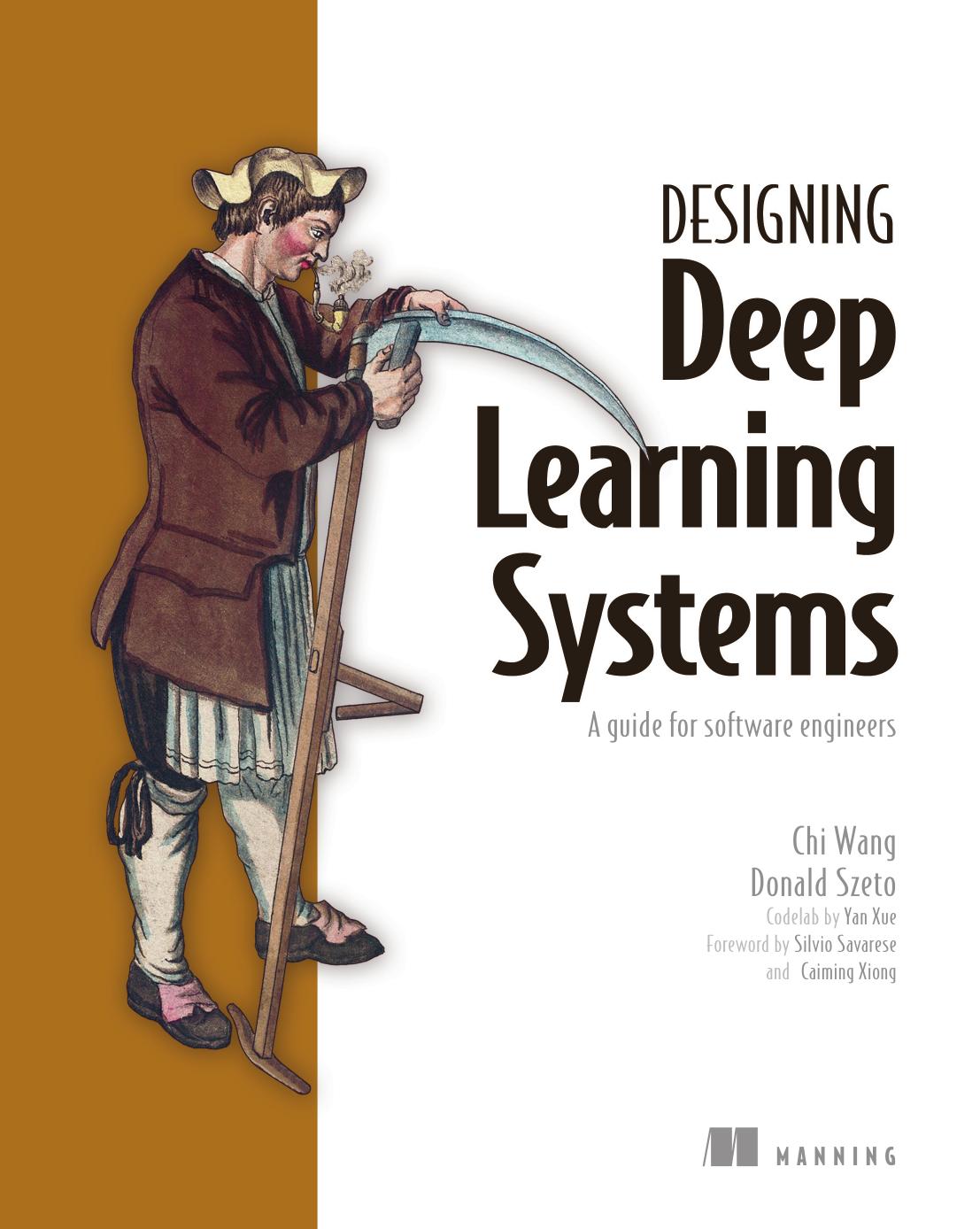 Designing Deep Learning Systems: A Software Engineer's Guide