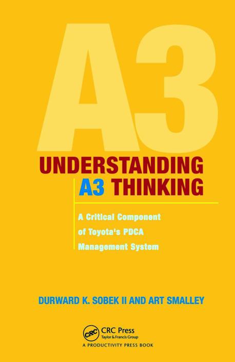 Understanding A3 Thinking: A Critical Component of Toyota's PDCA Management System