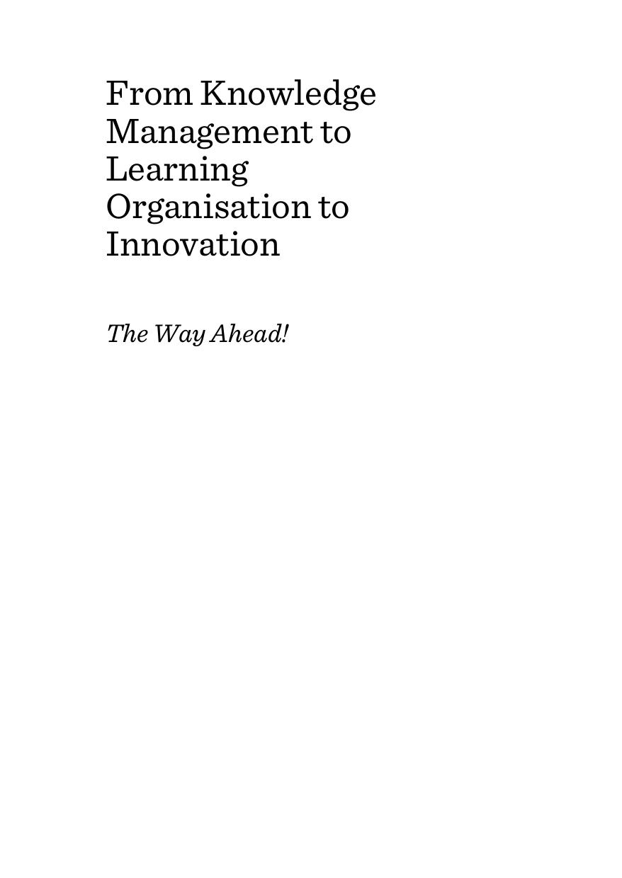 From Knowledge Management to Learning Organisation to Innovation: The Way Ahead!