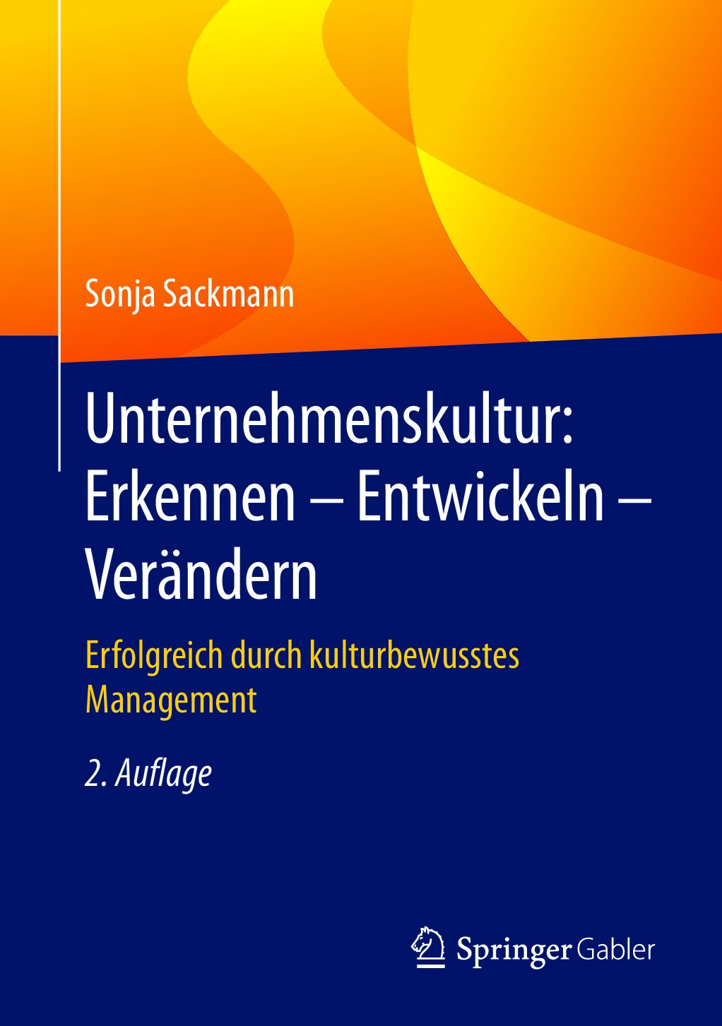 Unternehmenskultur: Erkennen – Entwickeln – Verändern: Erfolgreich durch kulturbewusstes Management