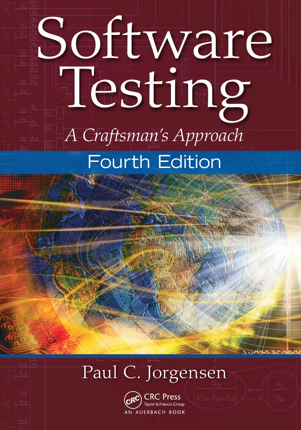 Software Testing: A Craftsman’s Approach, Fourth Edition